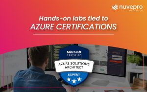 Azure certifications,Hands-on labs,Nuvepro, Nuvepro Technologies, Job ready, project-ready, Task readiness, Labs for upskilling, Labs for reskilling, Skill outcomes, Hands-on learning, labs for skill development, hands-on training, Computer labs, On-the-job learning, hands-on solutions, Learning by doing ,Upskilling, Reskilling. 