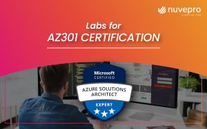AZ301 Certification,Hands-on labs,Nuvepro, Nuvepro Technologies, Job ready, project-ready, Task readiness, Labs for upskilling, Labs for reskilling, Skill outcomes, Hands-on learning, labs for skill development, hands-on training, Computer labs, On-the-job learning, hands-on solutions, Learning by doing ,Upskilling, Reskilling. 