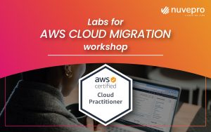 AWS cloud Migration,Hands-on labs,Nuvepro, Nuvepro Technologies, Job ready, project-ready, Task readiness, Labs for upskilling, Labs for reskilling, Skill outcomes, Hands-on learning, labs for skill development, hands-on training, Computer labs, On-the-job learning, hands-on solutions, Learning by doing ,Upskilling, Reskilling. 