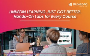 Linkedin learning,Hands-on labs,Nuvepro, Nuvepro Technologies, Job ready, project-ready, Task readiness, Labs for upskilling, Labs for reskilling, Skill outcomes, Hands-on learning, labs for skill development, hands-on training, Computer labs, On-the-job learning, hands-on solutions, Learning by doing ,Upskilling, Reskilling. 
