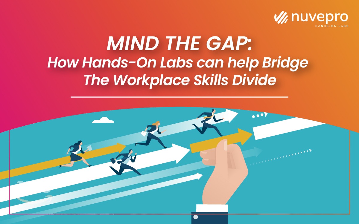 Mind the Gap How HandsOn Labs Can Help Bridge the Workplace Skills