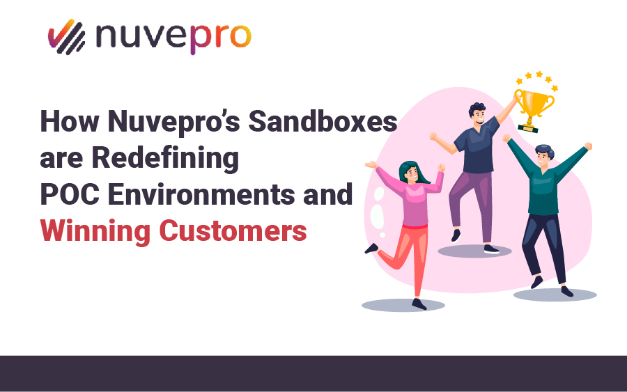 Nuvepro’s Sandboxes transforming POC environments to accelerate innovation and customer success.