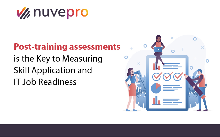 Post-training assessments as a crucial tool for measuring skill application and IT job readiness.
